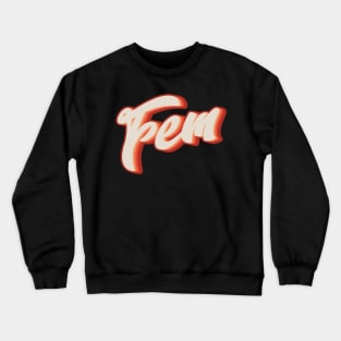 Fem Crewneck Sweatshirt